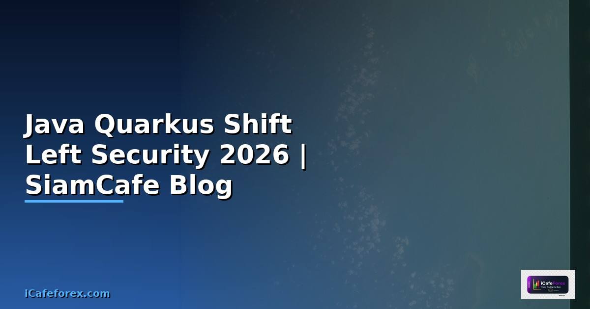 Java Quarkus Shift Left Security