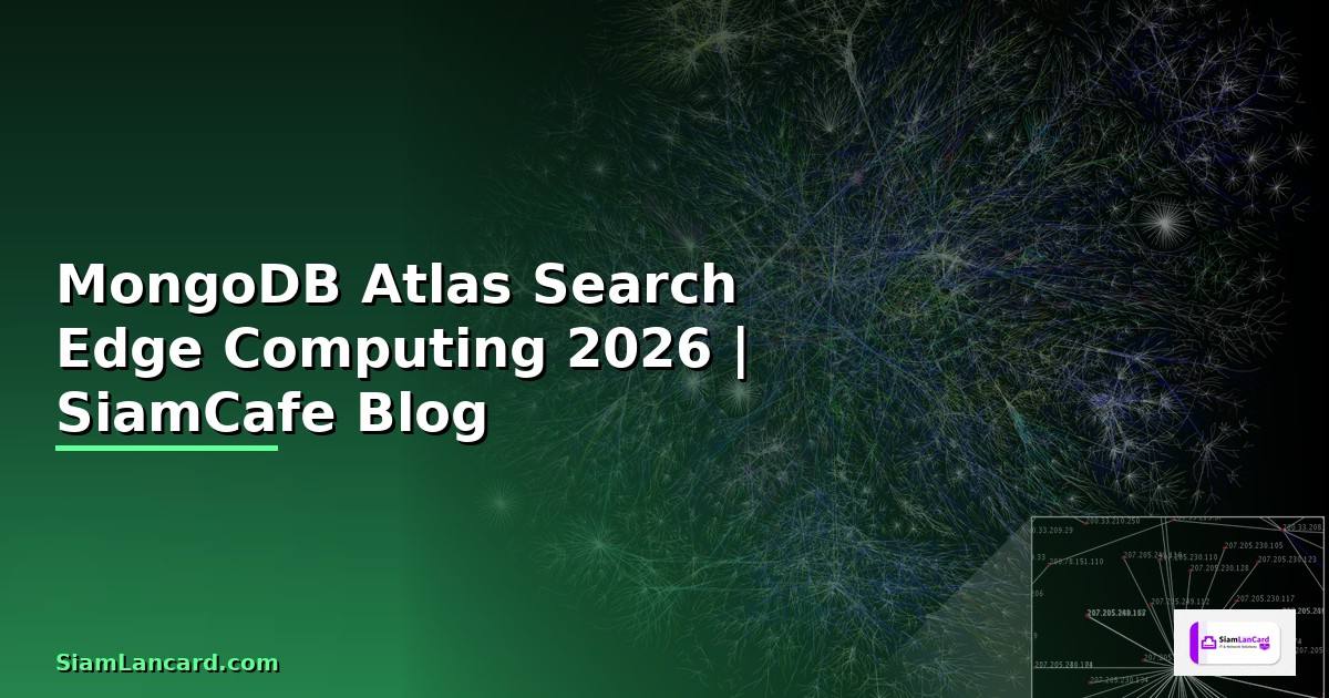 MongoDB Atlas Search Edge Computing