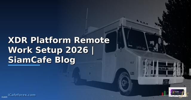 XDR Platform Remote Work Setup