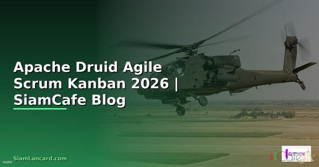 Apache Druid Agile Scrum Kanban