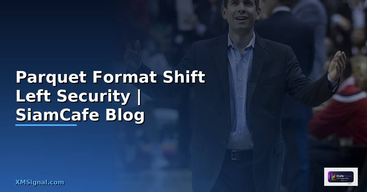Parquet Format Shift Left Security
