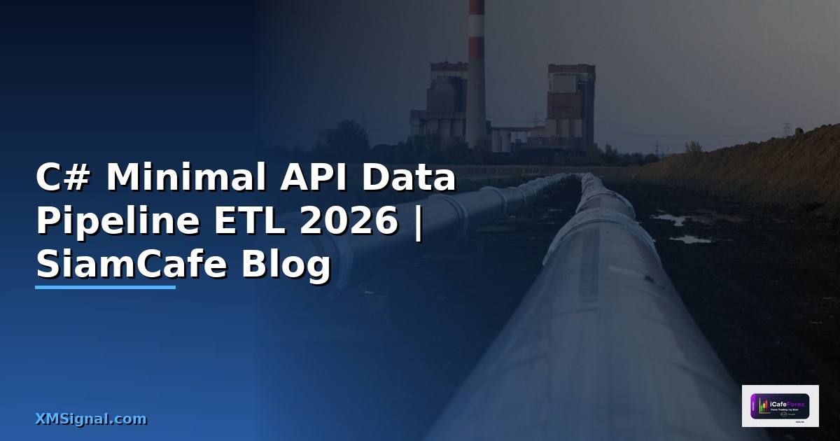 C# Minimal API Data Pipeline ETL