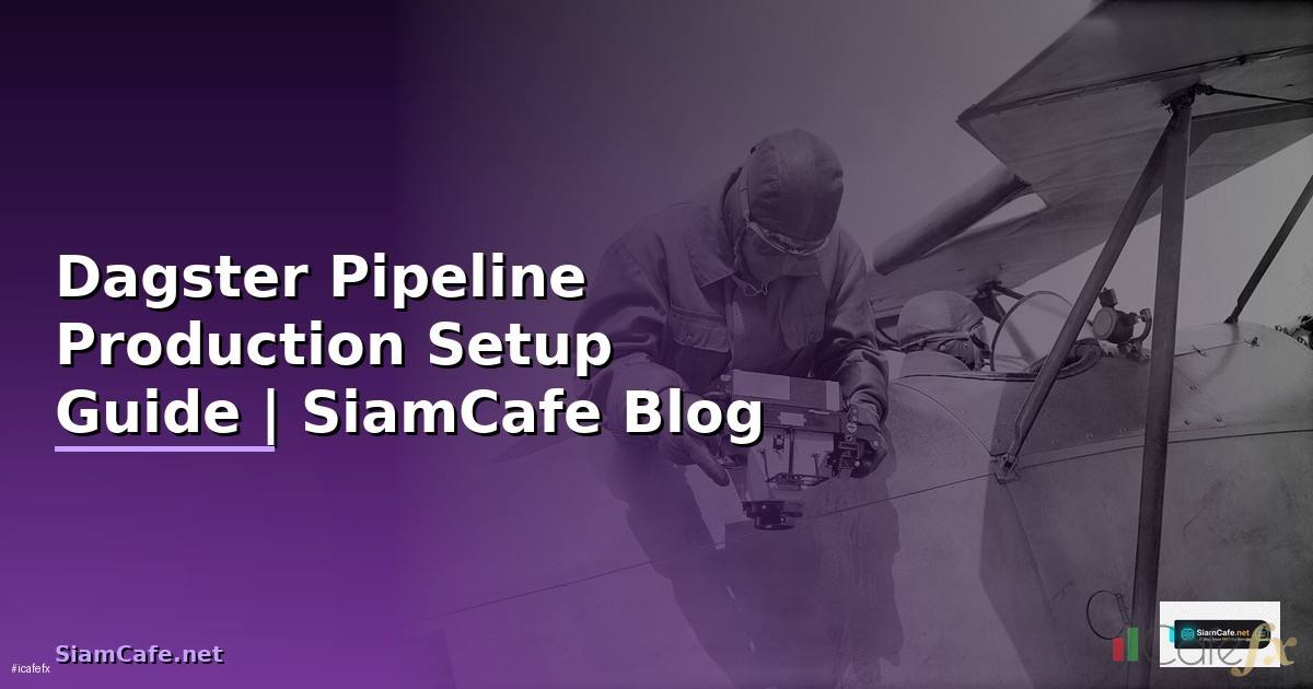 Dagster Pipeline Production Setup Guide