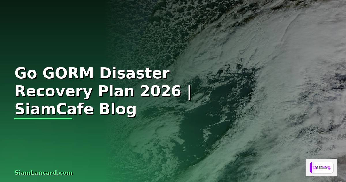Go GORM Disaster Recovery Plan