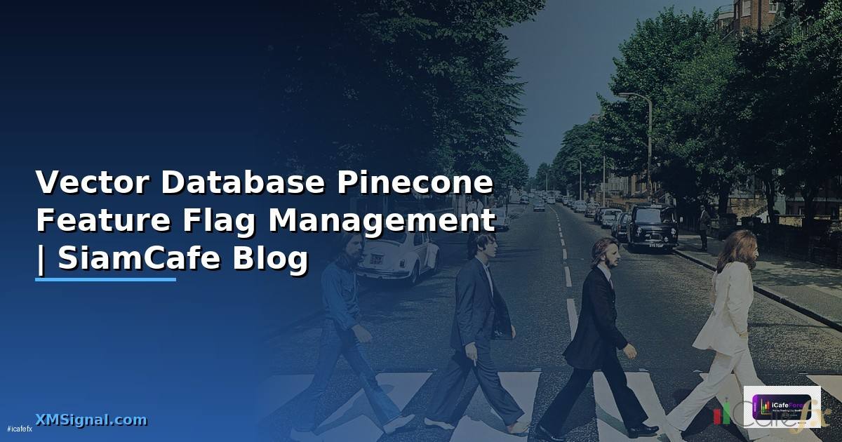 Vector Database Pinecone Feature Flag Management