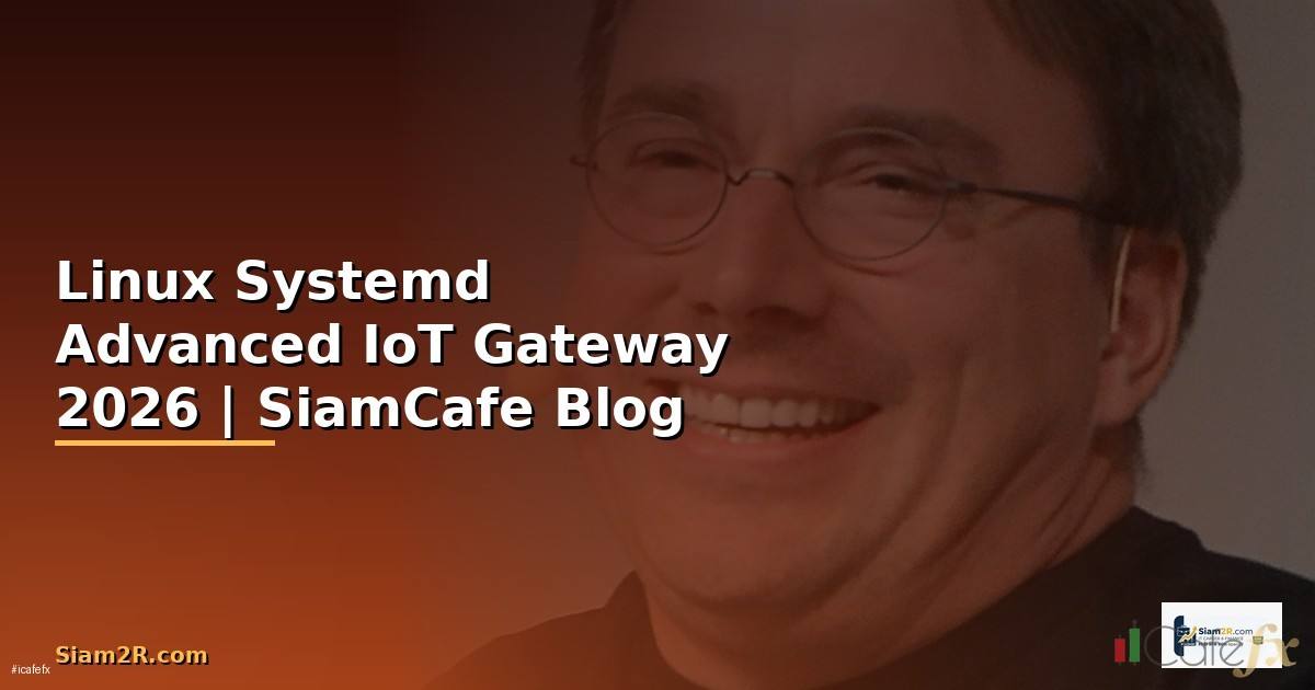 Linux Systemd Advanced IoT Gateway