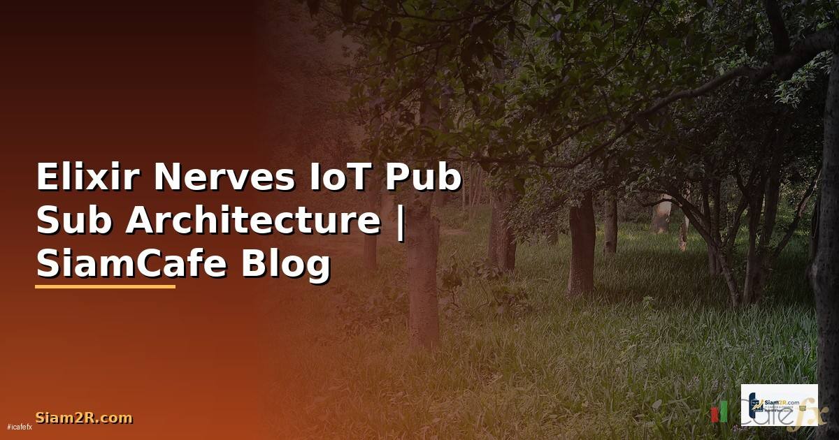 Elixir Nerves IoT Pub Sub Architecture
