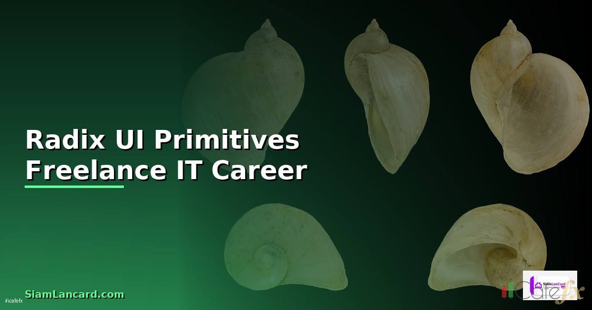Radix UI Primitives Freelance IT Career —