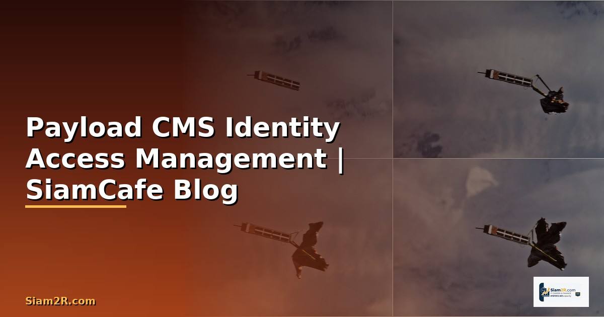 Payload CMS Identity Access Management