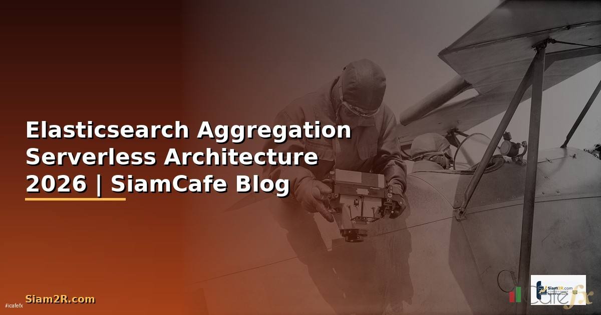 Elasticsearch Aggregation Serverless Architecture
