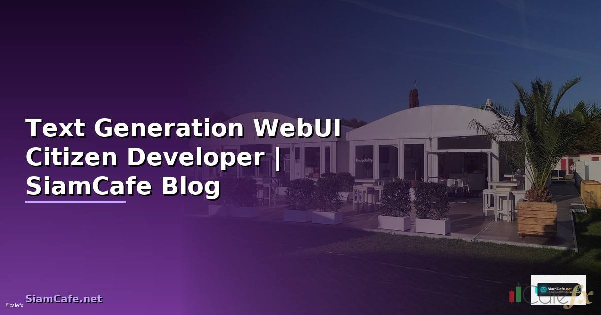 Text Generation WebUI Citizen Developer