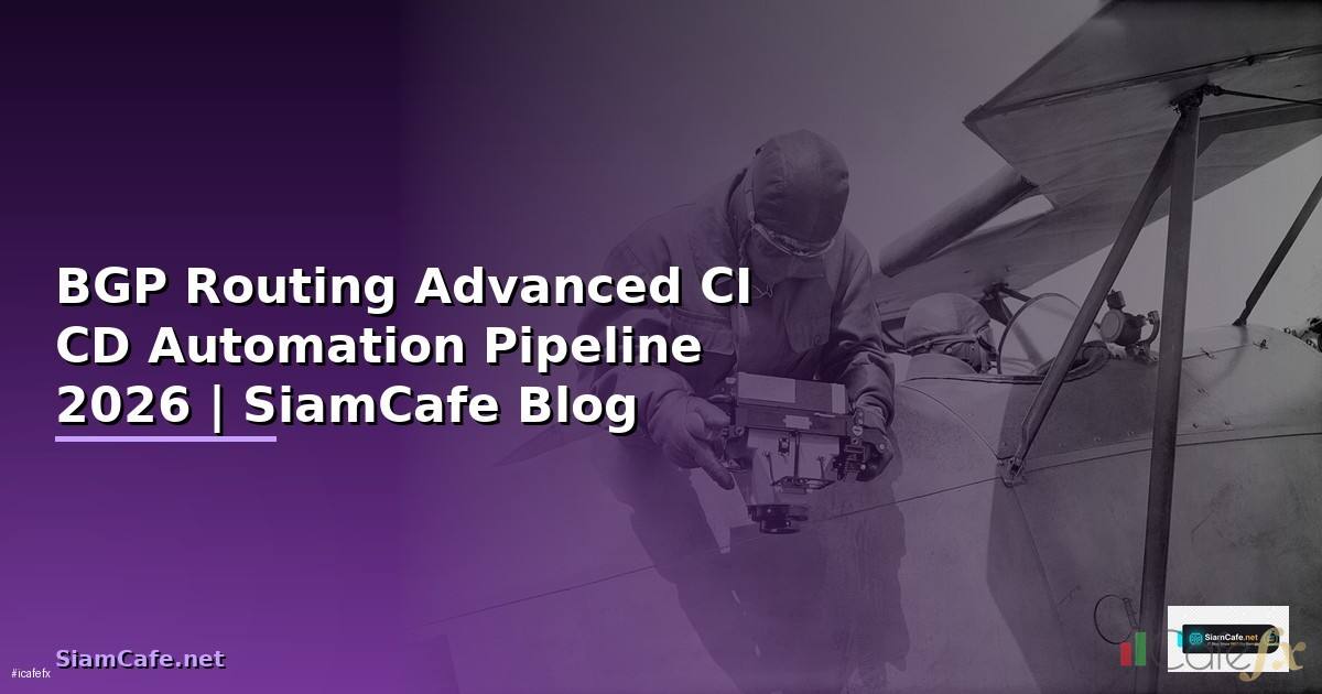 BGP Routing Advanced CI CD Automation Pipeline