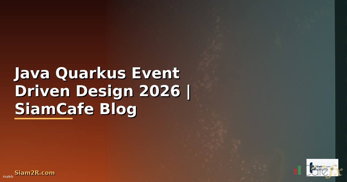 Java Quarkus Event Driven Design