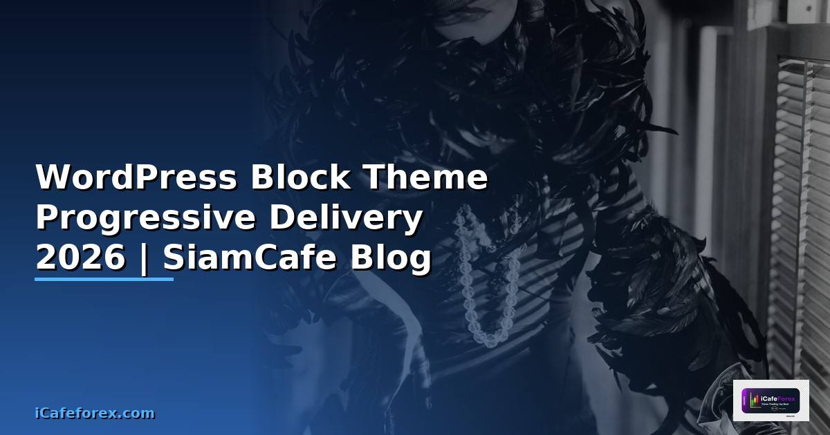 WordPress Block Theme Progressive Delivery