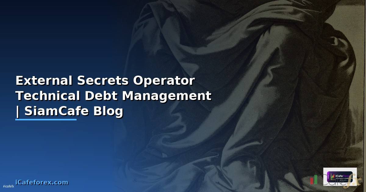 External Secrets Operator Technical Debt