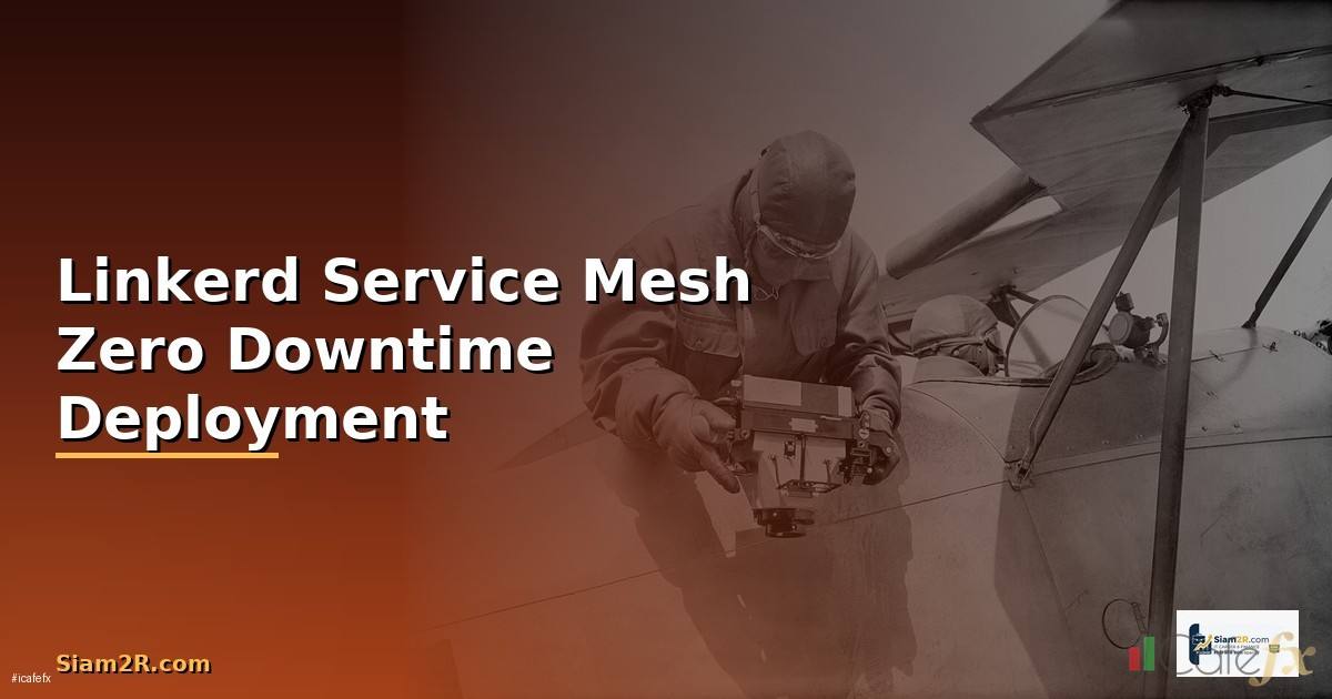 Linkerd Service Mesh Zero Downtime Deployment —