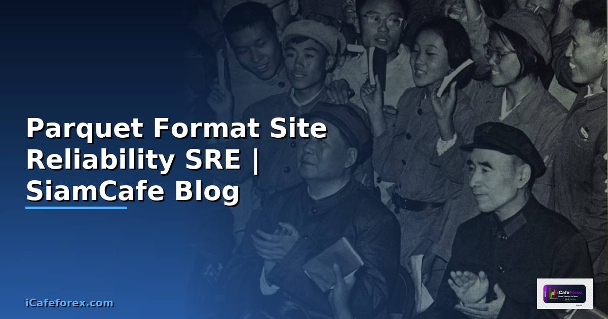Parquet Format Site Reliability SRE