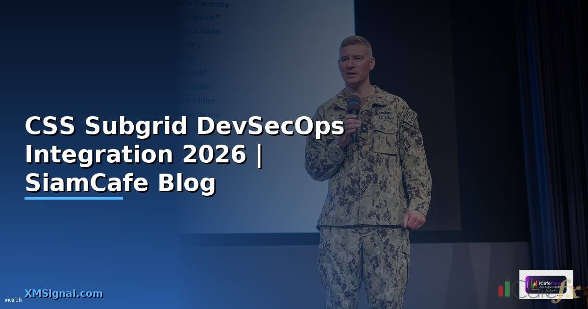CSS Subgrid DevSecOps Integration