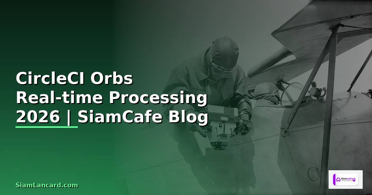 CircleCI Orbs Real-time Processing