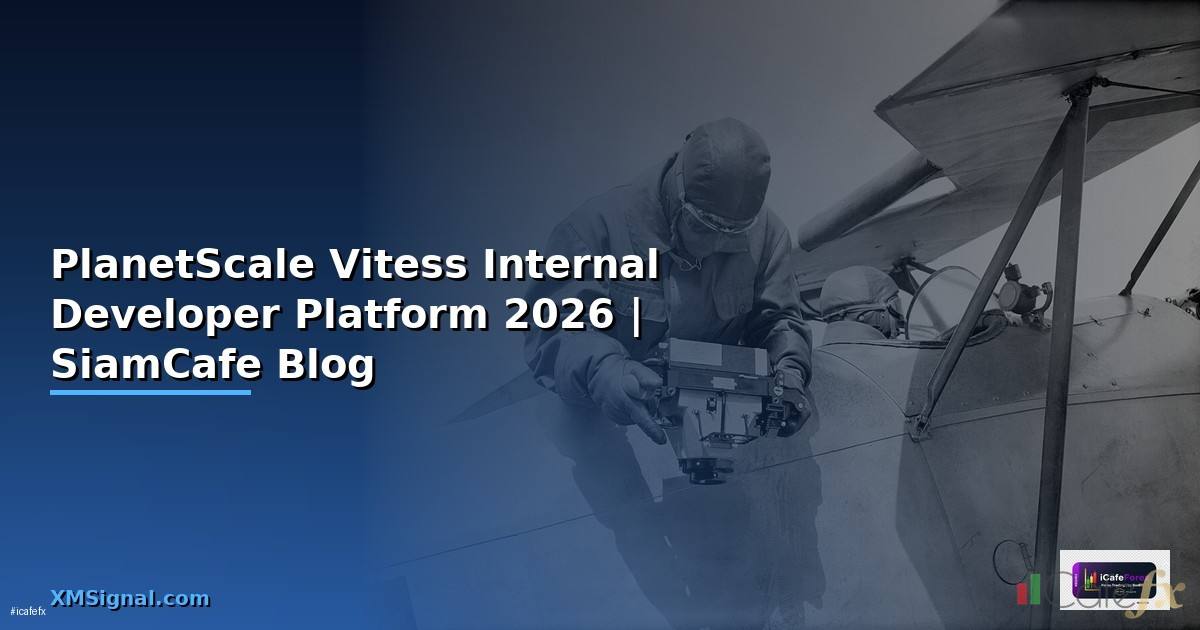 PlanetScale Vitess Internal Developer Platform