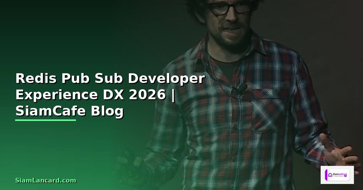 Redis Pub Sub Developer Experience DX