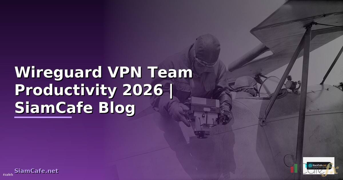 Wireguard VPN Team Productivity