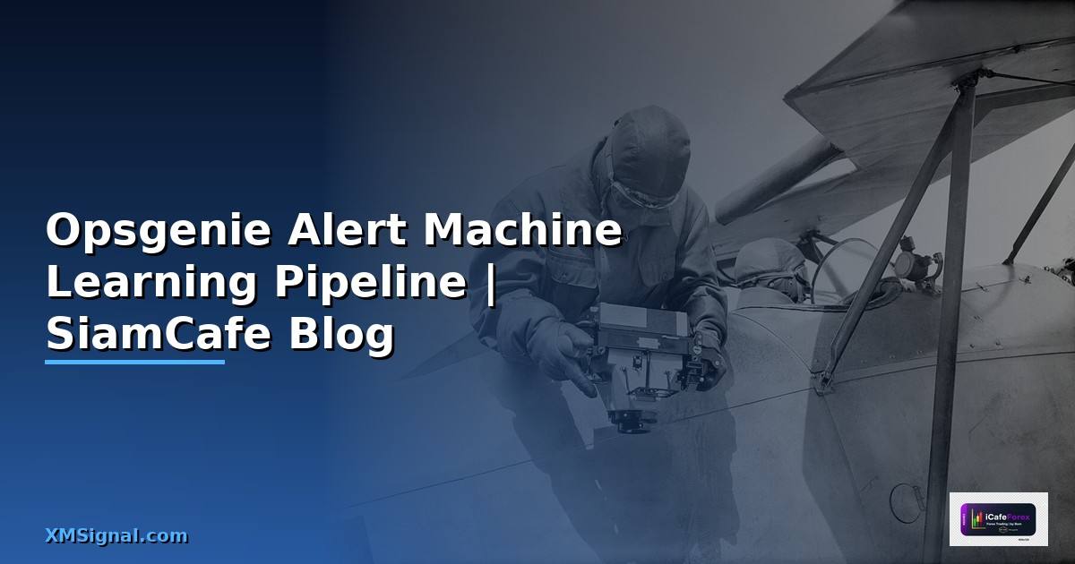 Opsgenie Alert Machine Learning Pipeline