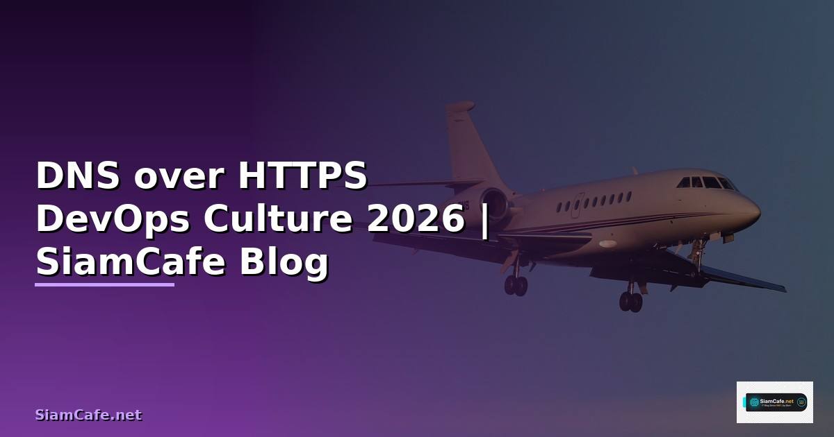 DNS over HTTPS DevOps Culture