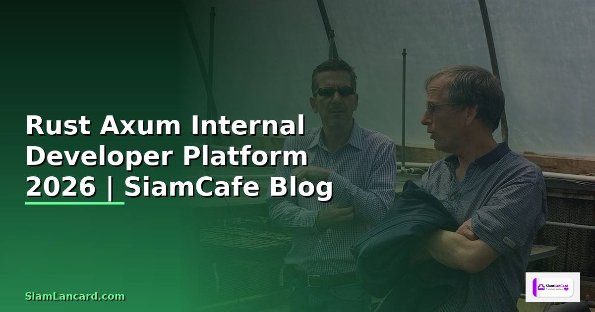 Rust Axum Internal Developer Platform
