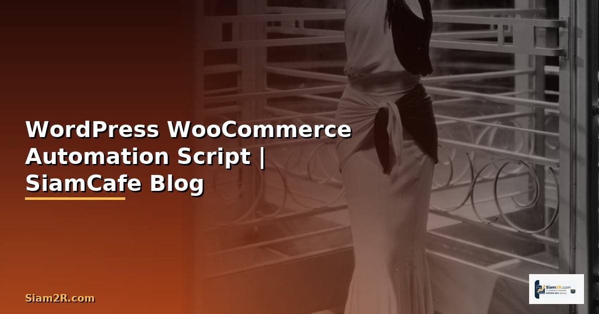 WordPress WooCommerce Automation Script