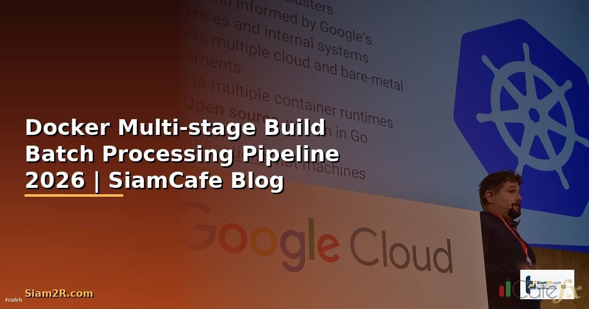 Docker Multi-stage Build Batch Processing
