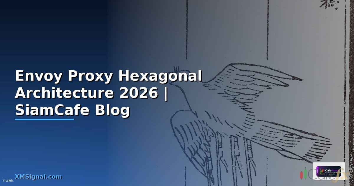 Envoy Proxy Hexagonal Architecture