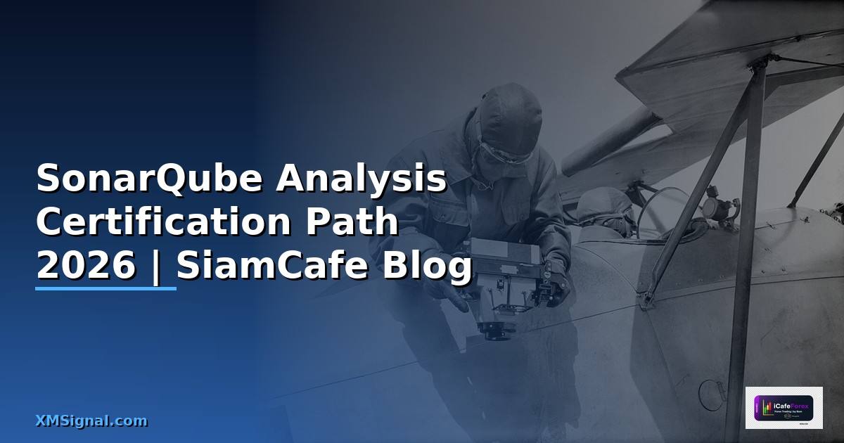SonarQube Analysis Certification Path — คู่มือฉบับสมบูรณ์ 2026