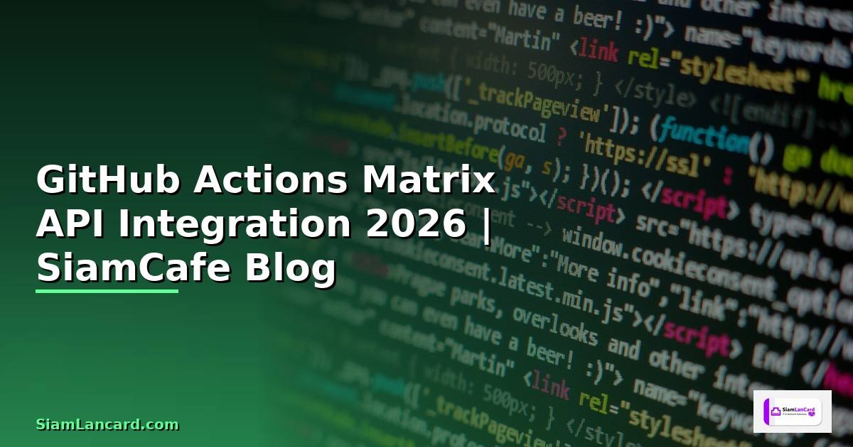 GitHub Actions Matrix API Integration