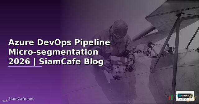 Azure DevOps Pipeline Micro-segmentation