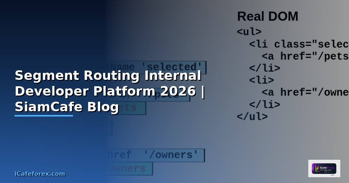 Segment Routing Internal Developer Platform