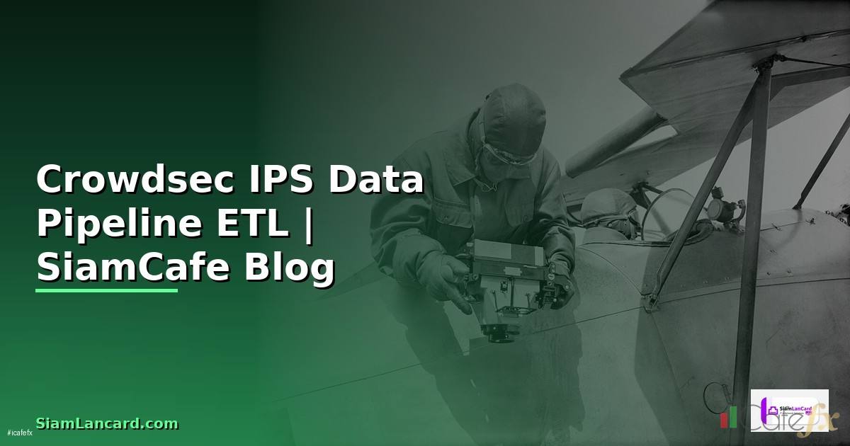 Crowdsec IPS Data Pipeline ETL