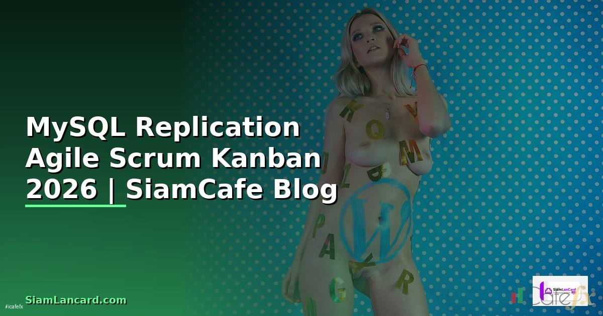 MySQL Replication Agile Scrum Kanban