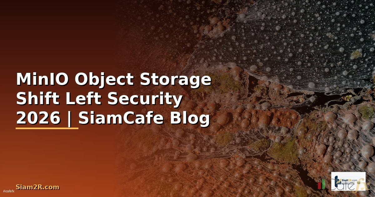 MinIO Object Storage Shift Left Security