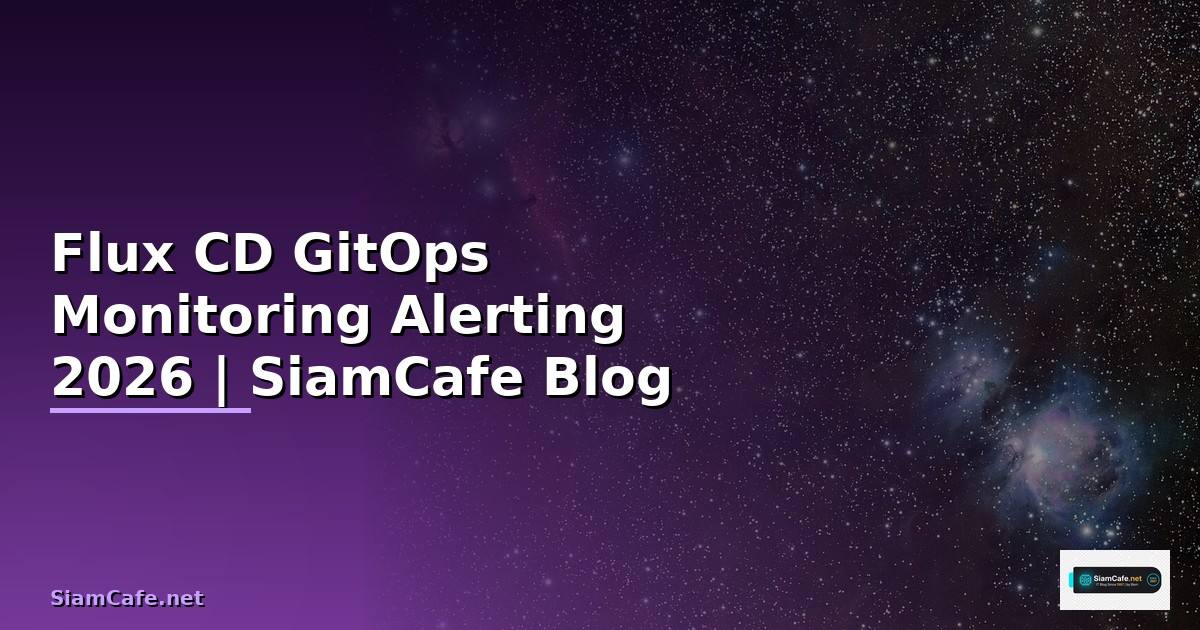 Flux CD GitOps Monitoring และ Alerting