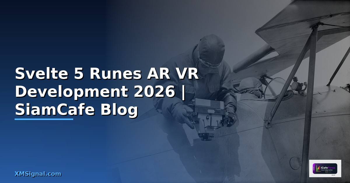 Svelte 5 Runes AR VR Development