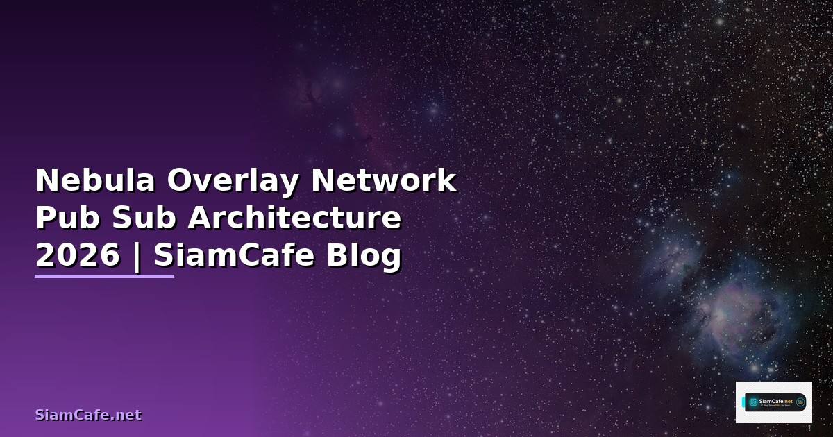 Nebula Overlay Network Pub Sub Architecture