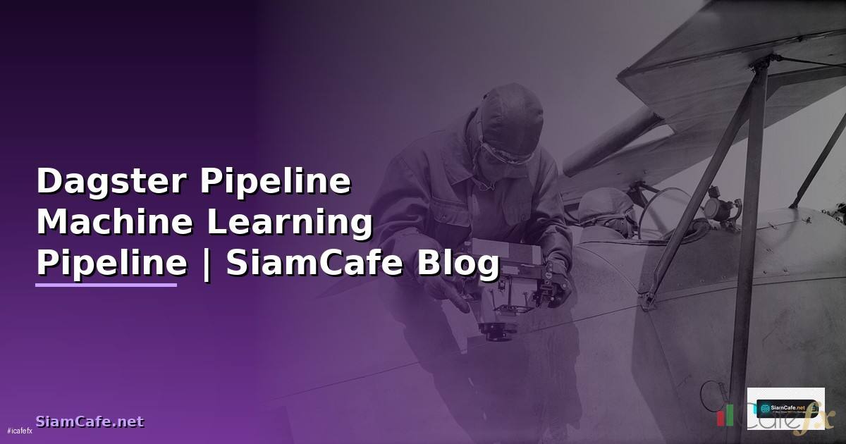 Dagster Pipeline Machine Learning Pipeline