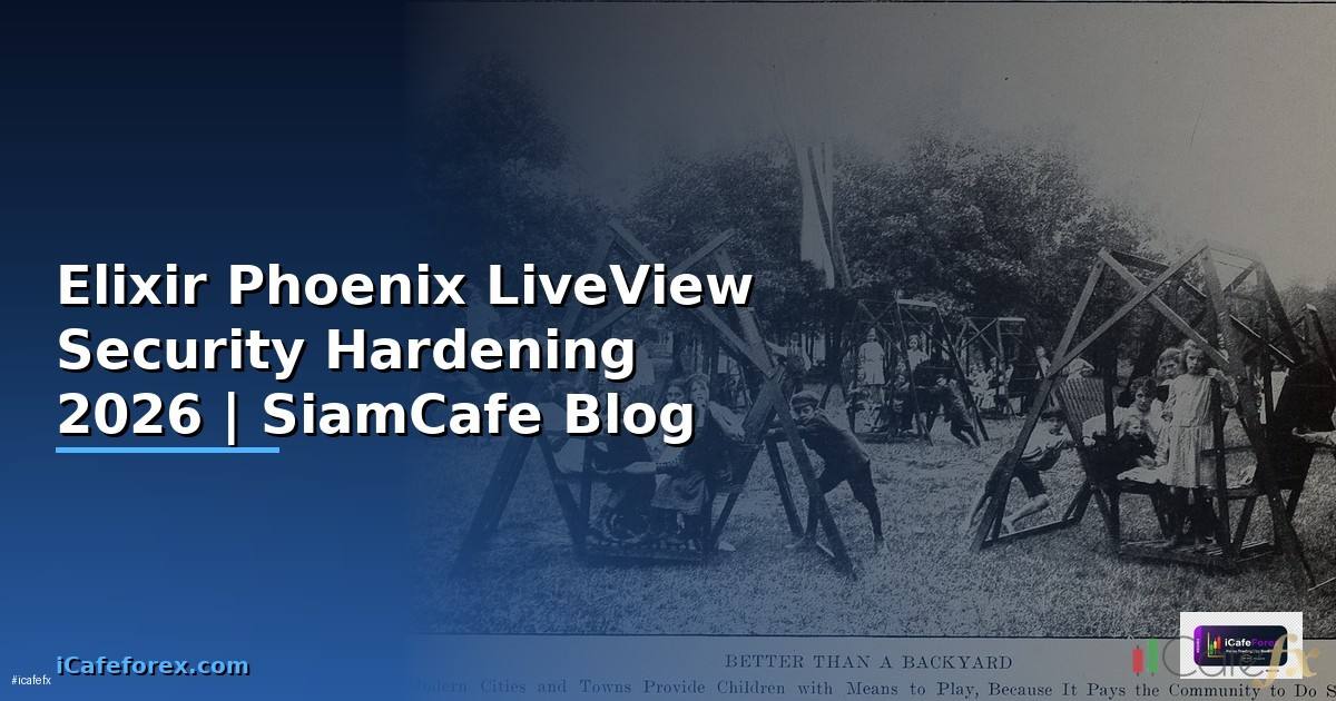 Elixir Phoenix LiveView Security Hardening