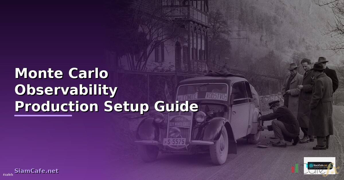 Monte Carlo Observability Production Setup Guide