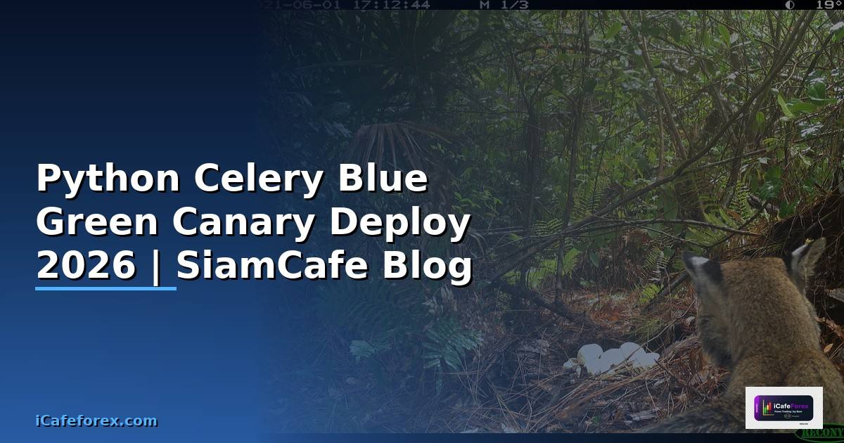 Python Celery Blue Green Canary Deploy