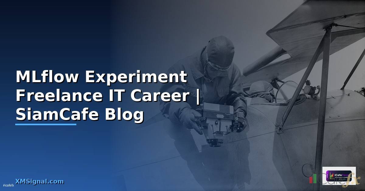 MLflow Experiment Freelance IT Career