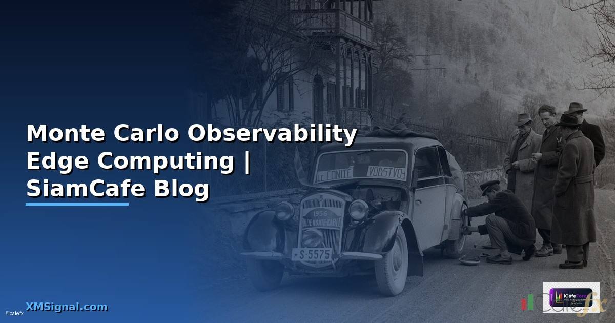 Monte Carlo Observability Edge Computing