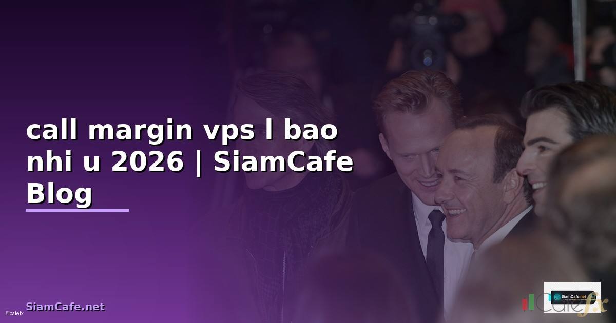call margin vps là bao nhiêu