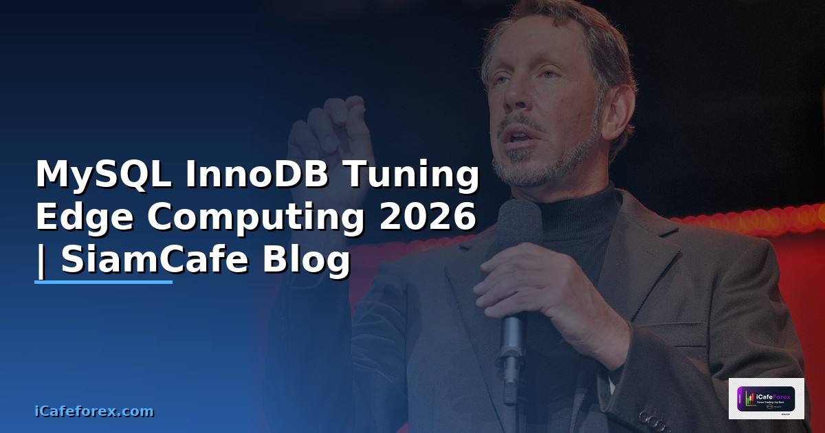 MySQL InnoDB Tuning Edge Computing